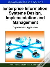 Enterprise Information Systems Design, Implementation And Management