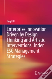 Capa do artigo Enterprise Innovation Driven By Design Thinking And Artistic Interventions Under Esg Management Strategies