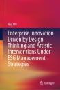 Enterprise Innovation Driven By Design Thinking And Artistic Interventions Under Esg Management Strategies - Preview