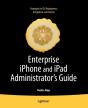 Enterprise Iphone And Ipad Administrator'S Guide - Preview