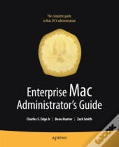 Enterprise Mac Administrators Guide