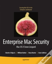 Enterprise Mac Security: Mac Os X Snow Leopard
