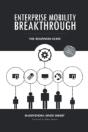Enterprise Mobility Breakthrough: The Be - Preview