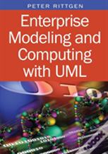 Enterprise Modeling And Computing With Uml