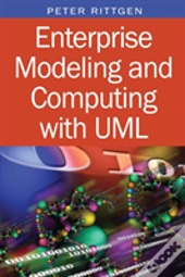 Enterprise Modeling And Computing With Uml
