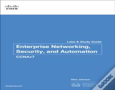 Enterprise Networking, Security, And Automation Labs And Study Guide (Ccnav7)