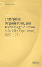 Enterprise, Organization, And Technology In China - Preview