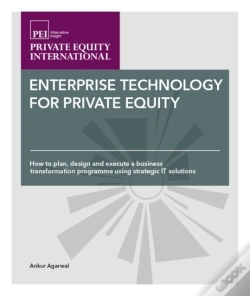 Capa do artigo Enterprise Technology For Private Equity : How To Plan, Design And Execute A Business Transformation Programme Using Strategic It Solutions