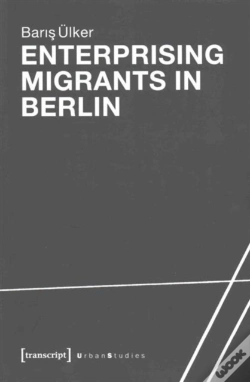 Capa do artigo Enterprising Migrants In Berlin