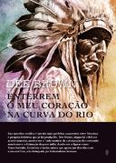 Enterrem o Meu Coração na Curva do Rio