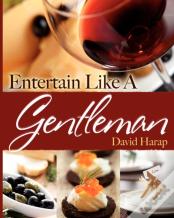 Entertain Like A Gentleman