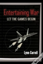 Entertaining War: Let The Games Begin