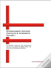 Entertainment Industry Contracts & Agreements Volume 1 (Paperback Edition)