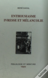 Enthousiasme, Ivresse Et Mélancolie