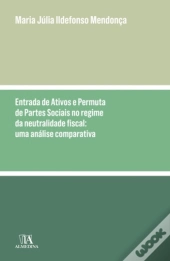Entrada de Ativos e Permuta de Partes Sociais no Regime da Neutralidade Fiscal