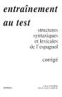 Entraînement Au Test ; Structures Syntaxiques Et Lexicales De L'Espagnol ; Corrigé - Preview