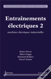 Entraînements Électriques 2 : Machines Électriques Industrielles