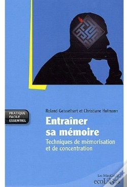 Capa do artigo Entraîner Sa Mémoire ; Techniques De Mémorisation Et De Concentration