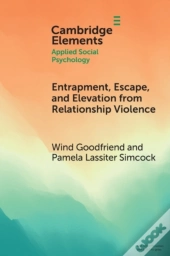 Entrapment, Escape, And Elevation From Relationship Violence
