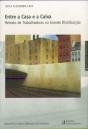 Entre a Casa e a Caixa - Preview