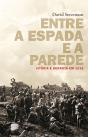 Entre a Espada e a Parede - Preview