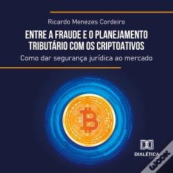 Capa do artigo Entre A Fraude E O Planejamento Tributário Com Os Criptoativos