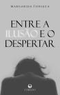 Entre a Ilusão e o Despertar  - Preview