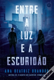 Capa do artigo Entre A Luz E A Escuridão - Sob A Luz Da Escuridão - Vol. 2