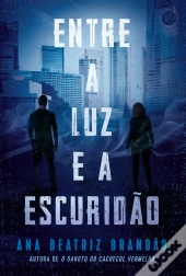 Entre A Luz E A Escuridão - Sob A Luz Da Escuridão - Vol. 2