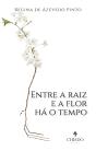 Entre a Raiz e a Flor Há o Tempo - Preview
