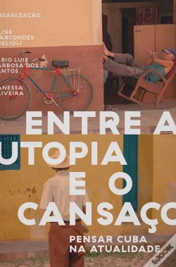 Capa do artigo Entre a Utopia e o Cansaço