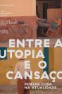 Entre a Utopia e o Cansaço - Preview