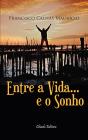 Entre a vida...e o Sonho  - Preview