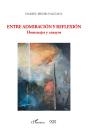 Entre Admiracion Y Reflexion : Homenajes Y Ensayos - Preview