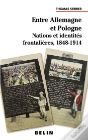 Capa do artigo Entre Allemagne Et Pologne : Nations Et Identités Frontalières  1848-1914