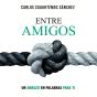 Entre Amigos - Preview