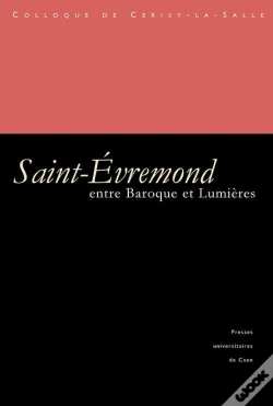Capa do artigo Entre Baroque Et Lumières : Saint-Évremond (1614-1703)