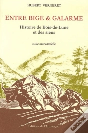 Capa do artigo Entre Bige Et Galarme ; Histoire De Bois-De-Lune Et Des Siens