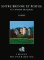 Entre Brenne Et Poitou, Canton Du Blanc - Preview