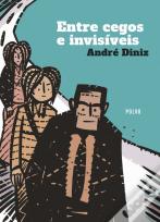 Entre Cegos e Invisíveis