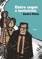 Capa do artigo Entre Cegos e Invisíveis