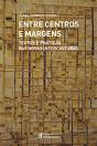 Entre Centros e Margens - Preview