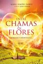 Entre Chamas E Flores - Preview