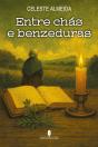 Entre Chás e Benzeduras - Preview