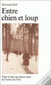Capa do artigo Entre Chien Et Loup : Faits Et Dits De Chasse Dans La France De L