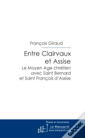 Entre Clairvaux Et Assise