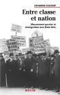 Entre Classe Et Nation : Mouvement Ouvrier Et Immigration Aux États-Unis - Preview