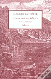 Entre Dans Ma Gloire ; Carnets 1942-1946