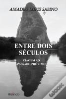 Entre Dois Séculos