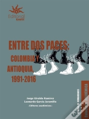 Capa do artigo Entre Dos Paces: Colombia Y Antioquia, 1991-2016